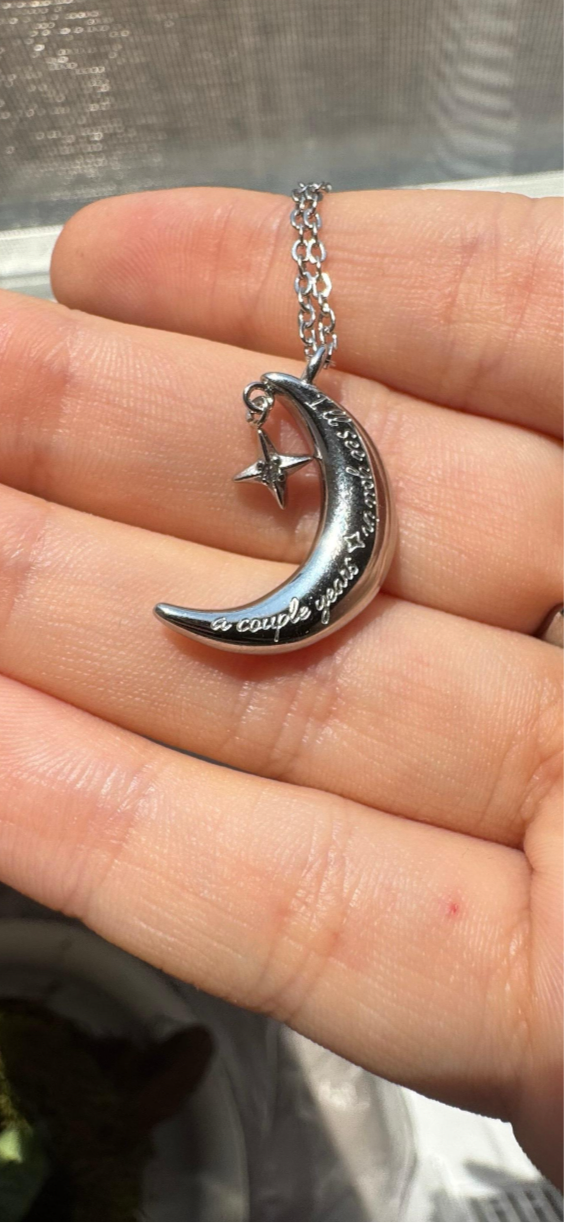 Moon “ My Future” Necklace Stainless Steel - I’ll see you in a couple years.